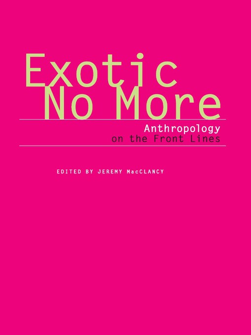 Title details for Exotic No More by Jeremy MacClancy - Available